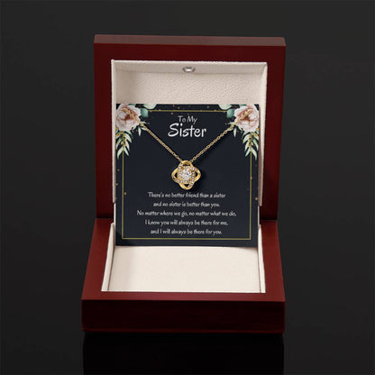 Present for Sister - There's no better friend than a sister - Love Knot Necklace