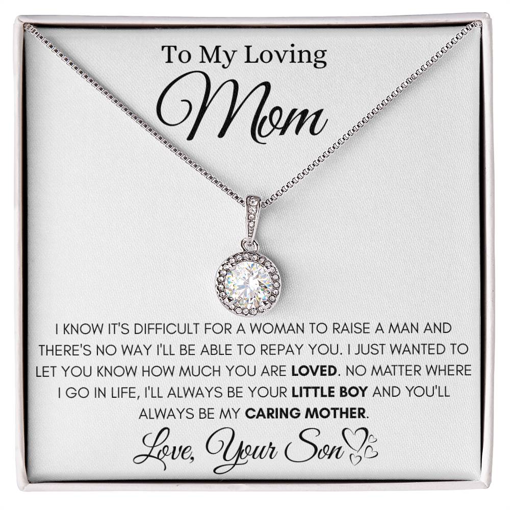 To My Loving Mom - You'll Always Be My Caring Mother - Eternal Love Necklace - Gift for Mom from Son - Personalize Memories