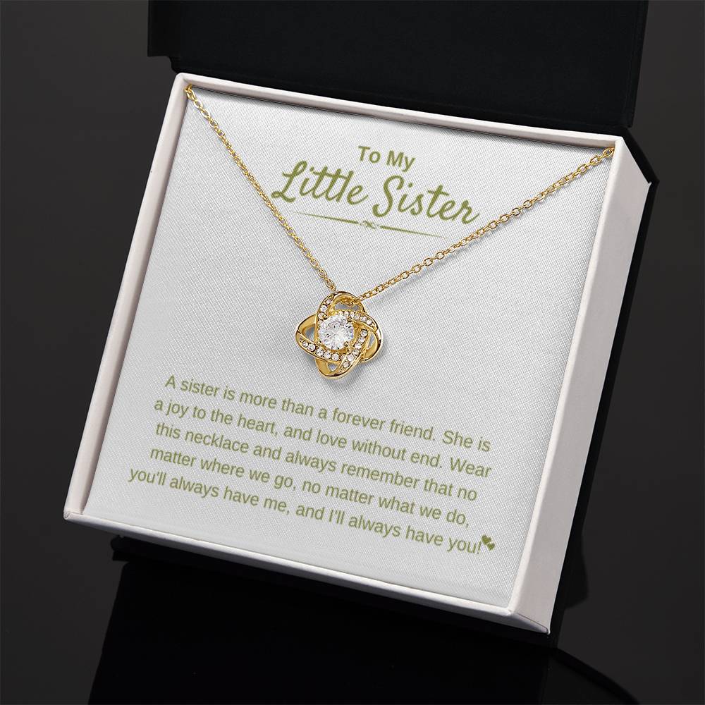 To My Little Sister - A sister is more than a forever friend - Little Sister Gift - Love Knot Necklace - Personalize Memories