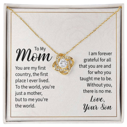 To My Mom - You are my first country Mom - Love Knot Necklace - Personalize Memories