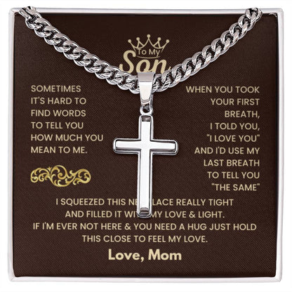 To My Son - Just hold this close to feel my love - Son Gift from Mom - Artisan Cross with Cuban Link Chain - Personalize Memories