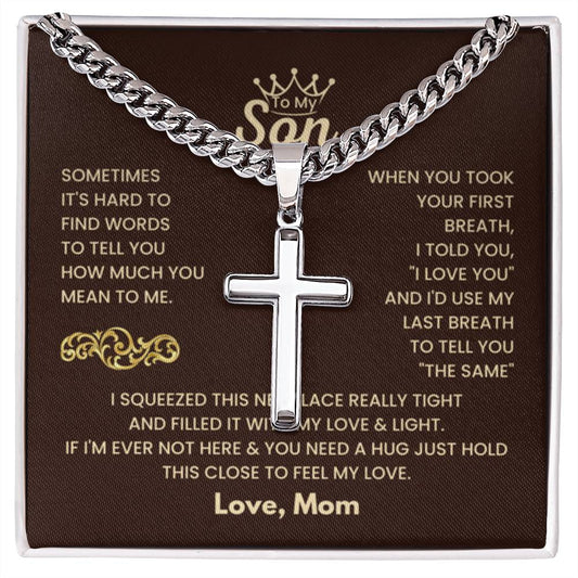 To My Son - Just hold this close to feel my love - Son Gift from Mom - Artisan Cross with Cuban Link Chain - Personalize Memories