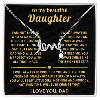 To My Daughter - I will always be proud of you - Scripted Love Necklace from Dad - Personalize Memories