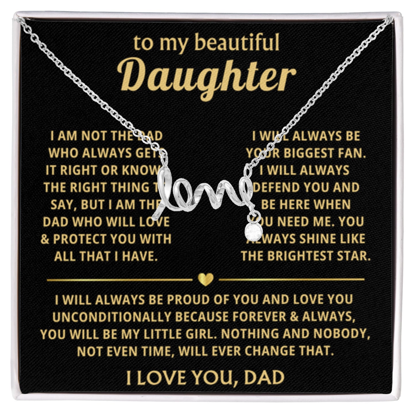 To My Daughter - I will always be proud of you - Scripted Love Necklace from Dad - Personalize Memories