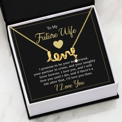 To My Future Wife Necklace - Gift for Engagement, Proposal or Romantic Surprises - Scripted Love Necklace - Personalize Memories