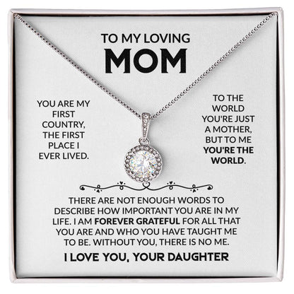 To My Loving Mom - You're My First Country - Eternal Love Necklace Gift from Daughter - Personalize Memories