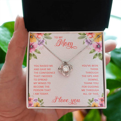 To My Mom - You raised me and gave me the confidence that I Needed - Love Knot Necklace - Personalize Memories