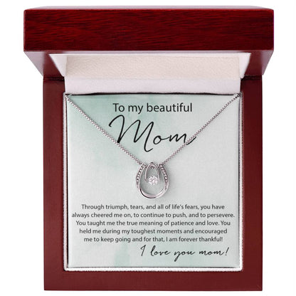 To My Beautiful Mom - I am forever thankful - Lucky In Love PARTNER - Personalize Memories