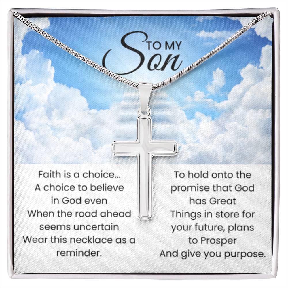 To My Son - Faith is a choice - Religious Gift for Son - Artisan Cross Necklace - Personalize Memories