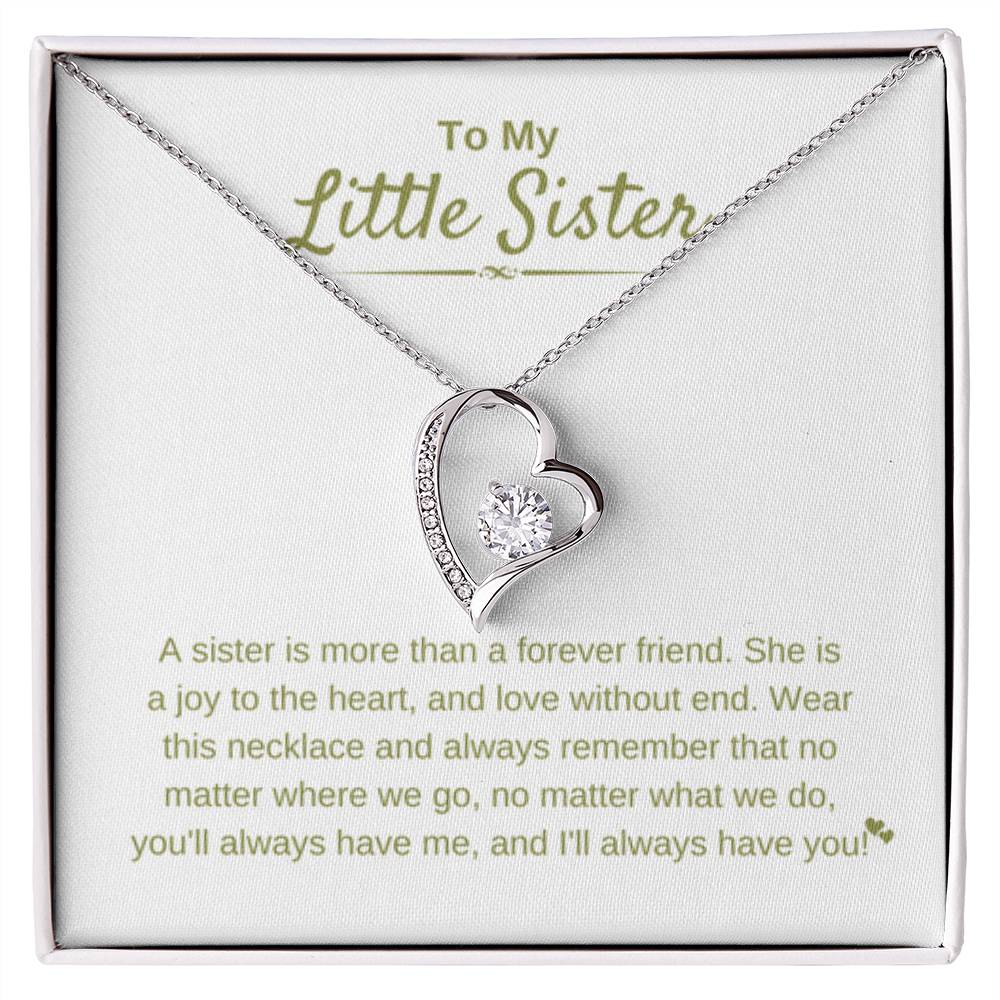 To My Little Sister - A sister is more than a forever friend - Little Sister Gift - Forever Love Necklace - Personalize Memories