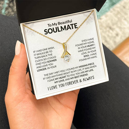 To My Soulmate - You Are My Life - Alluring Beauty Necklace - Personalize Memories