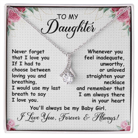 To My Daughter Necklace – Graduation & Xmas Gift – Alluring Beauty Necklace - Personalize Memories