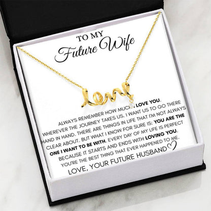 Future Wife Jewelry Gift - Long Lasting Romantic Necklace for Celebrating Love & Upcoming Marriage - Scripted Love Necklace - Personalize Memories