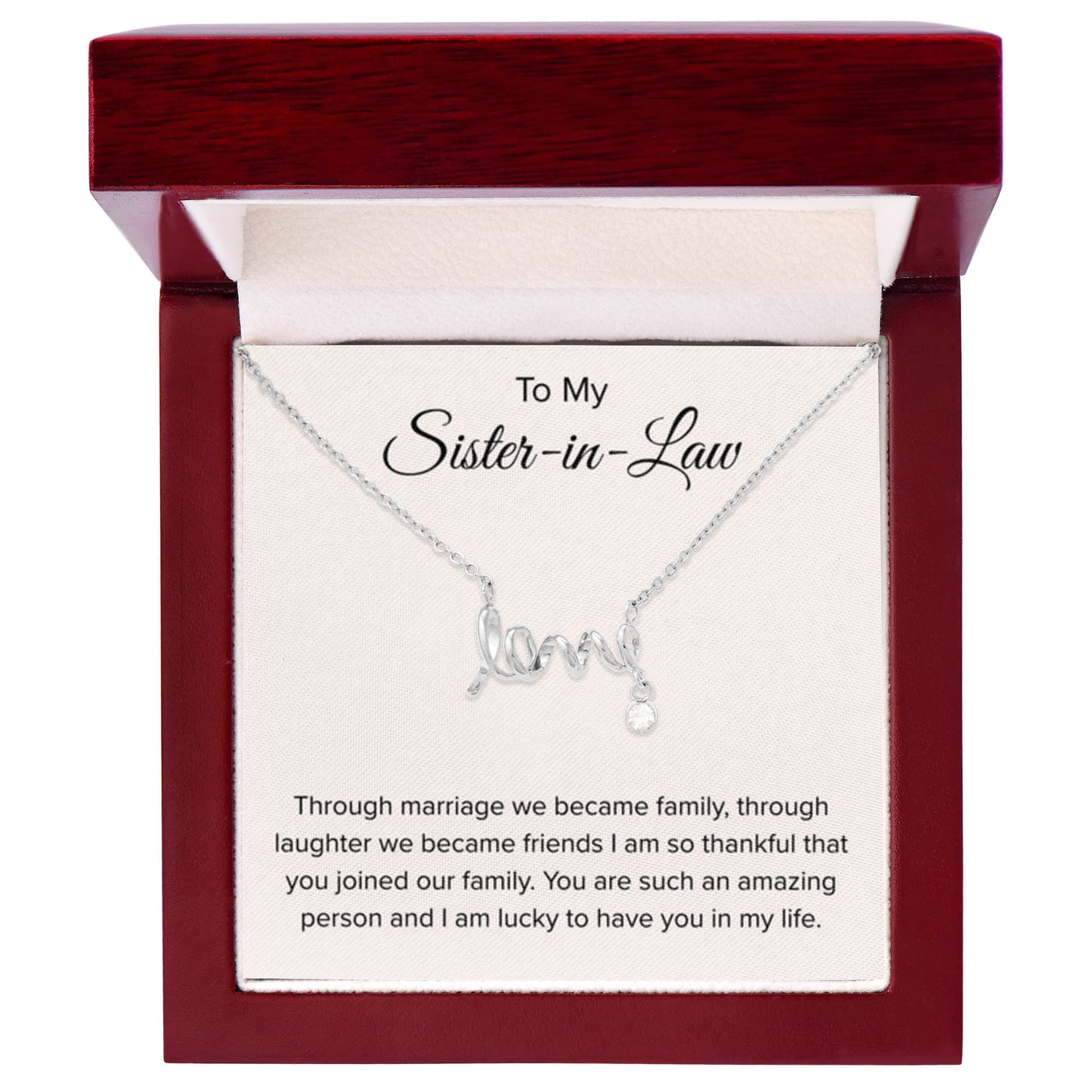 To My Sister In Law - Through Marriage We Become Family - Sister In Law Gift - Scripted Love Necklace - Personalize Memories