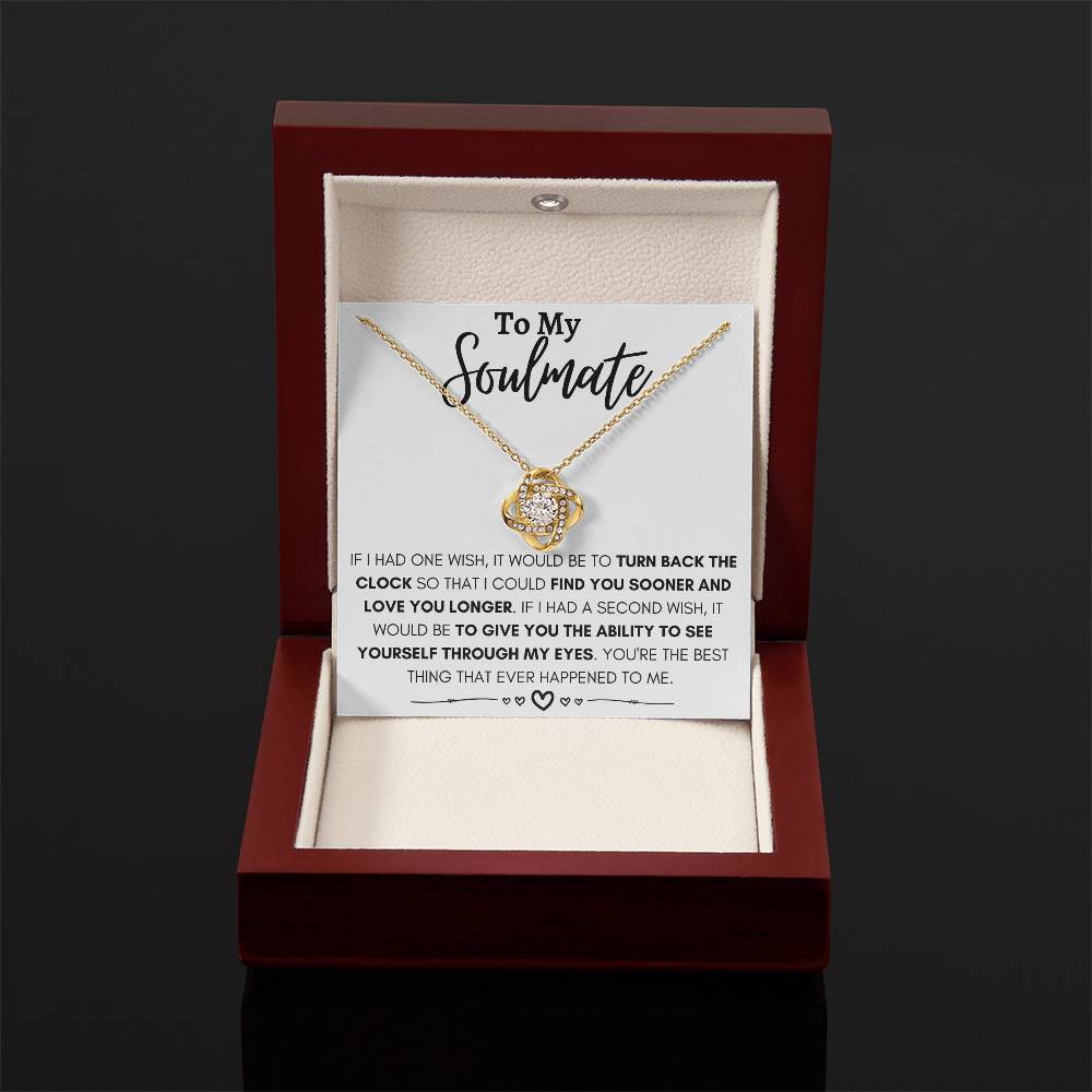 To My Soulmate - I Could Find You Sooner and Love You Longer - Love Knot Necklace - Personalize Memories