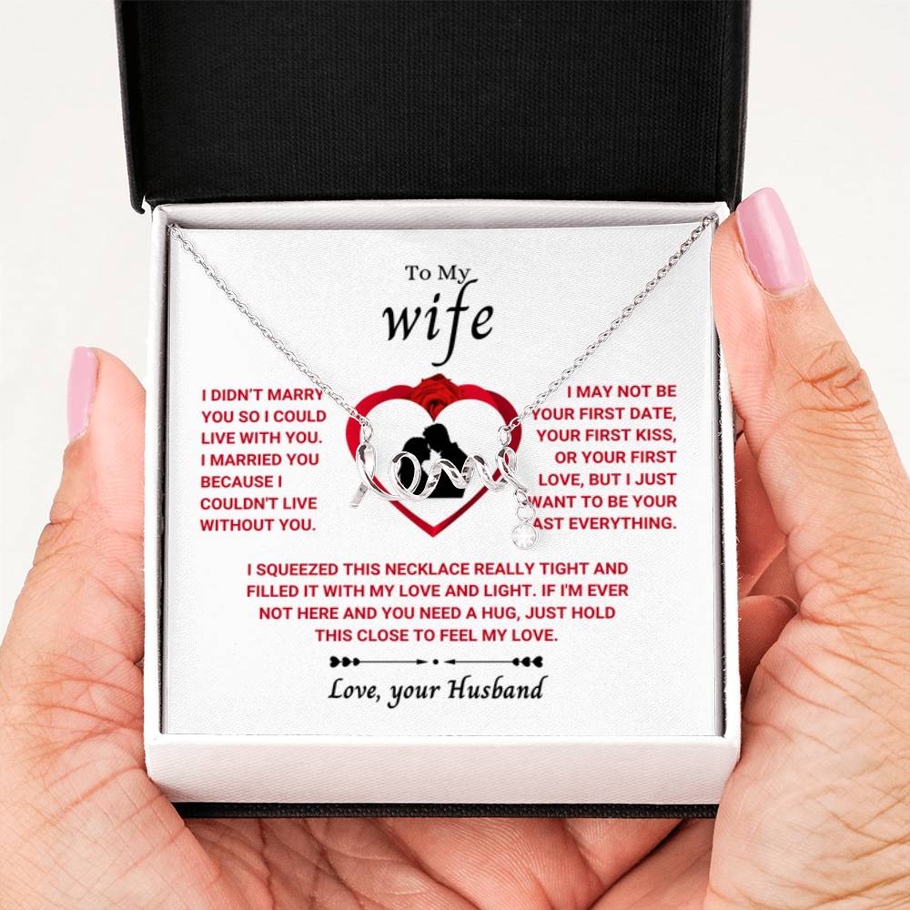 Beautiful Gift for Wife - Romantic Jewelry Gift for Birthday - Scripted Love Necklace - Personalize Memories