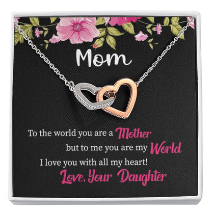 Mom - You Are My World - Interlocking Hearts Necklace - Gift for Mom from Daughter - Best for Birthday, Christmas & Mother's Day - Personalize Memories