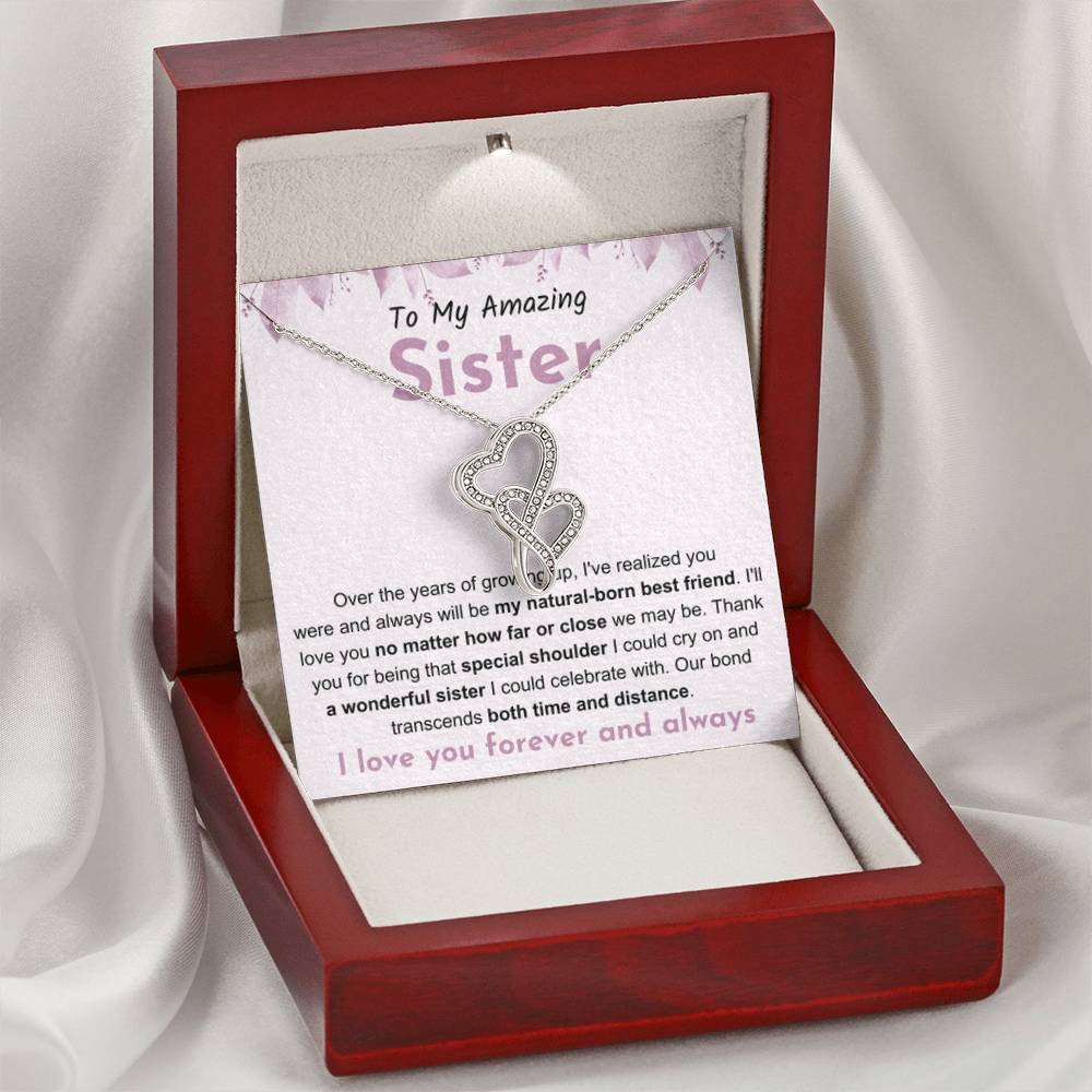 To My Amazing Sister - Gift for Sister - You will be my natural born best friend - Heart-to-heart Pendant Necklace - Personalize Memories