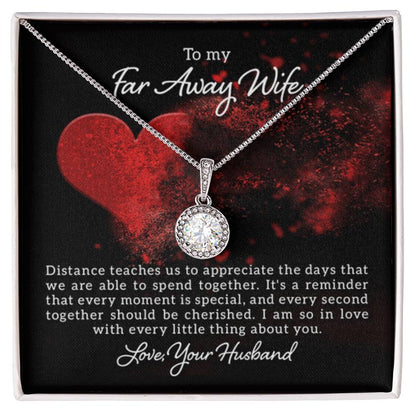 To my far away Wife - Distance teaches us - Eternal Hope Necklace - Personalize Memories