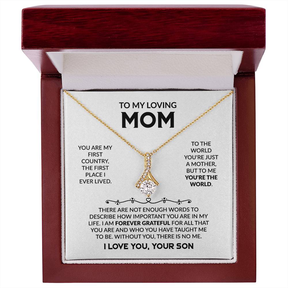To My Loving Mom - You're My First Country - Alluring Beauty Necklace - Gift for Mom from Son - Personalize Memories
