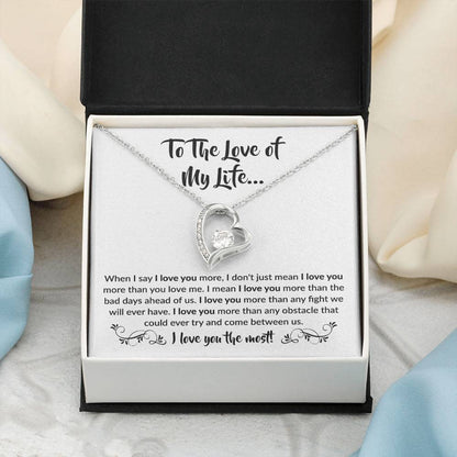 To The Love Of My Life - When I Say I Love You More - Forever Love Necklace Gift for Her - Personalize Memories