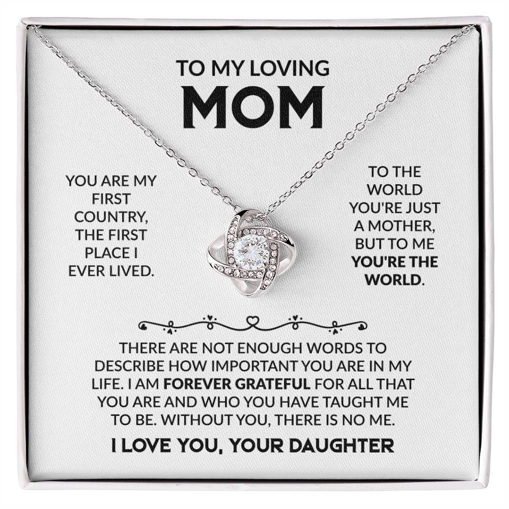 Mom Gift from Daughter - You Are My First Country - Love Knot Necklace - Personalize Memories