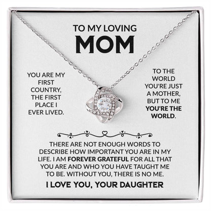Mom Gift from Daughter - You Are My First Country - Love Knot Necklace - Personalize Memories