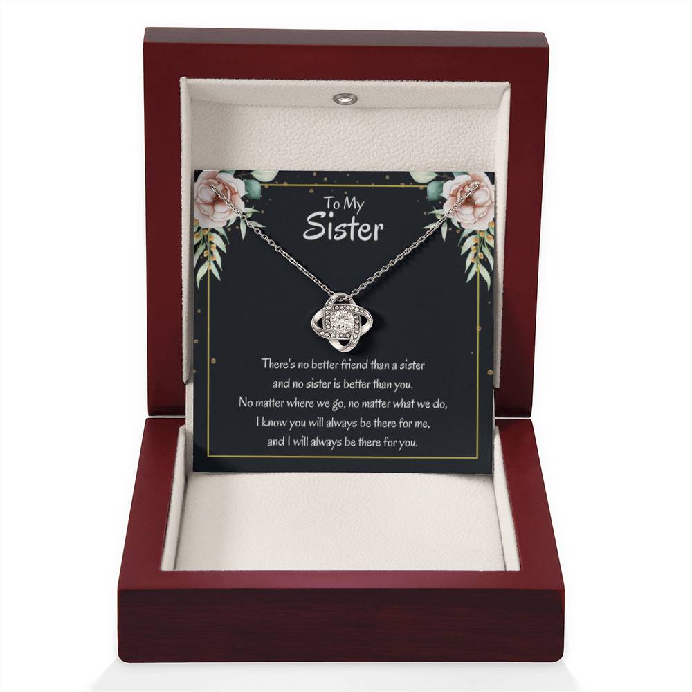 Present for Sister - There's no better friend than a sister - Love Knot Necklace