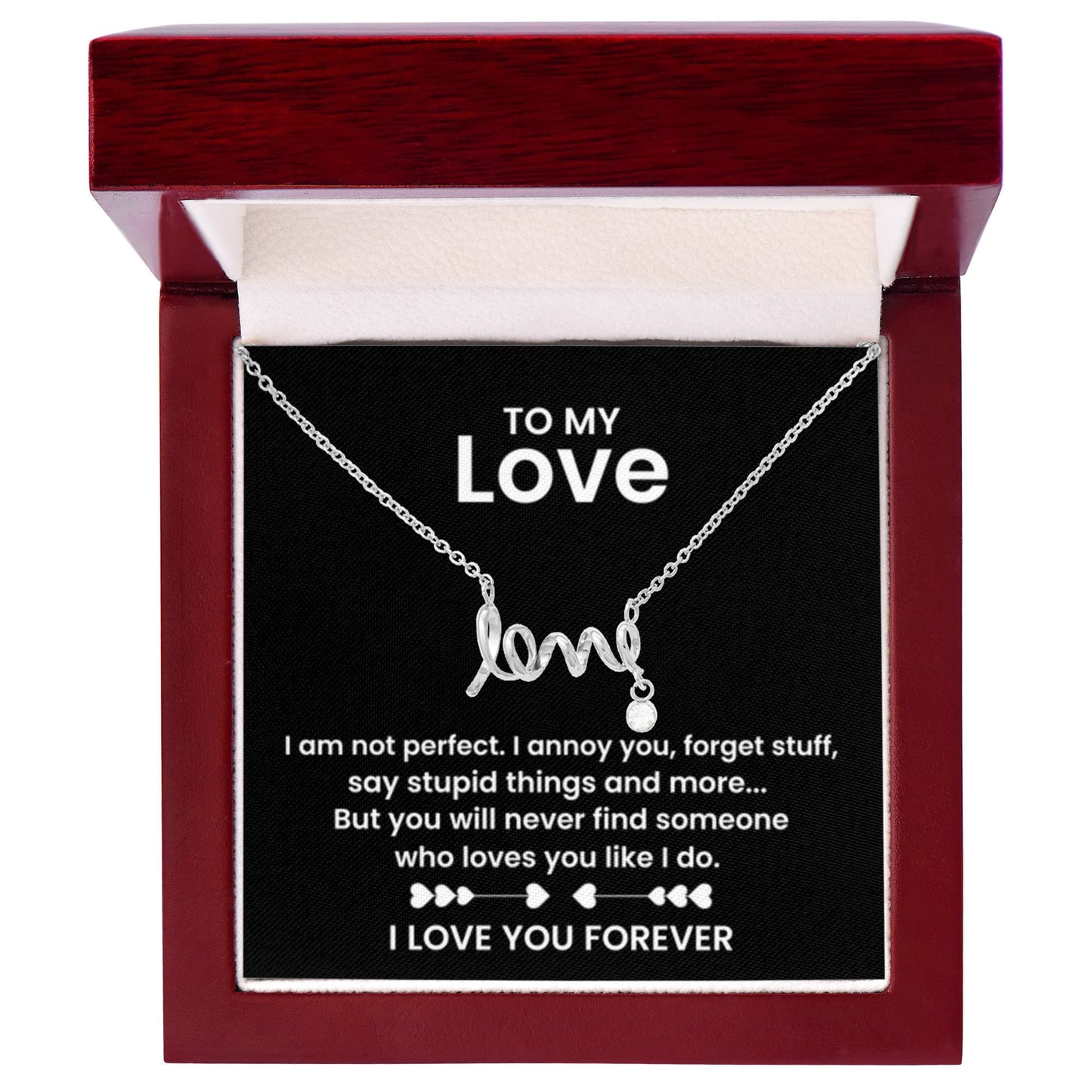 To My Love - I am not perfect - Scripted Love Necklace - Personalize Memories