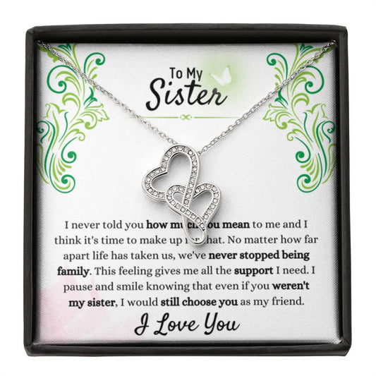 Gift for Sister - We have never stopped being family - Heart-to-heart Pendant Necklace