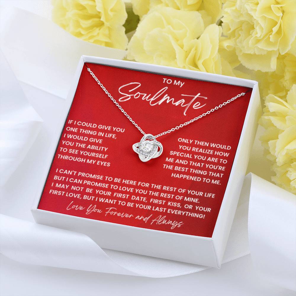 To My Soulmate Necklace - Romantic Gift for Special Occasions & Just Because Love - Love Knot Necklace - Personalize Memories