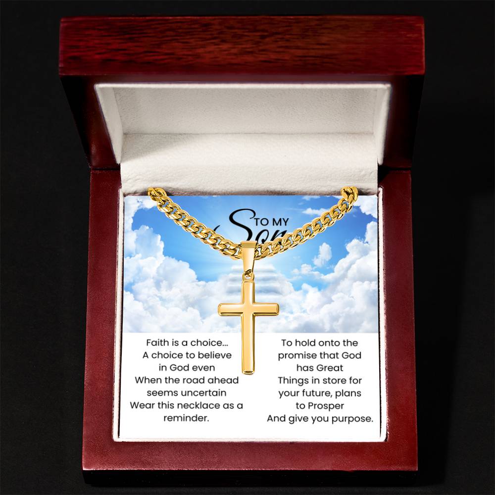 To My Son - Faith is a choice - Religious Gift for Son - Artisan Cross with Cuban Link Chain - Personalize Memories