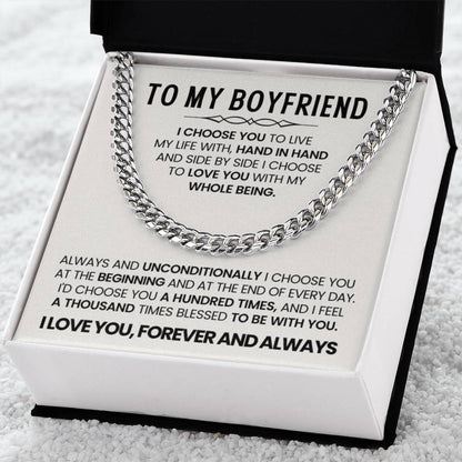 To My Boyfriend - I choose you - Cuban Link Chain – Birthday & Anniversary Gift