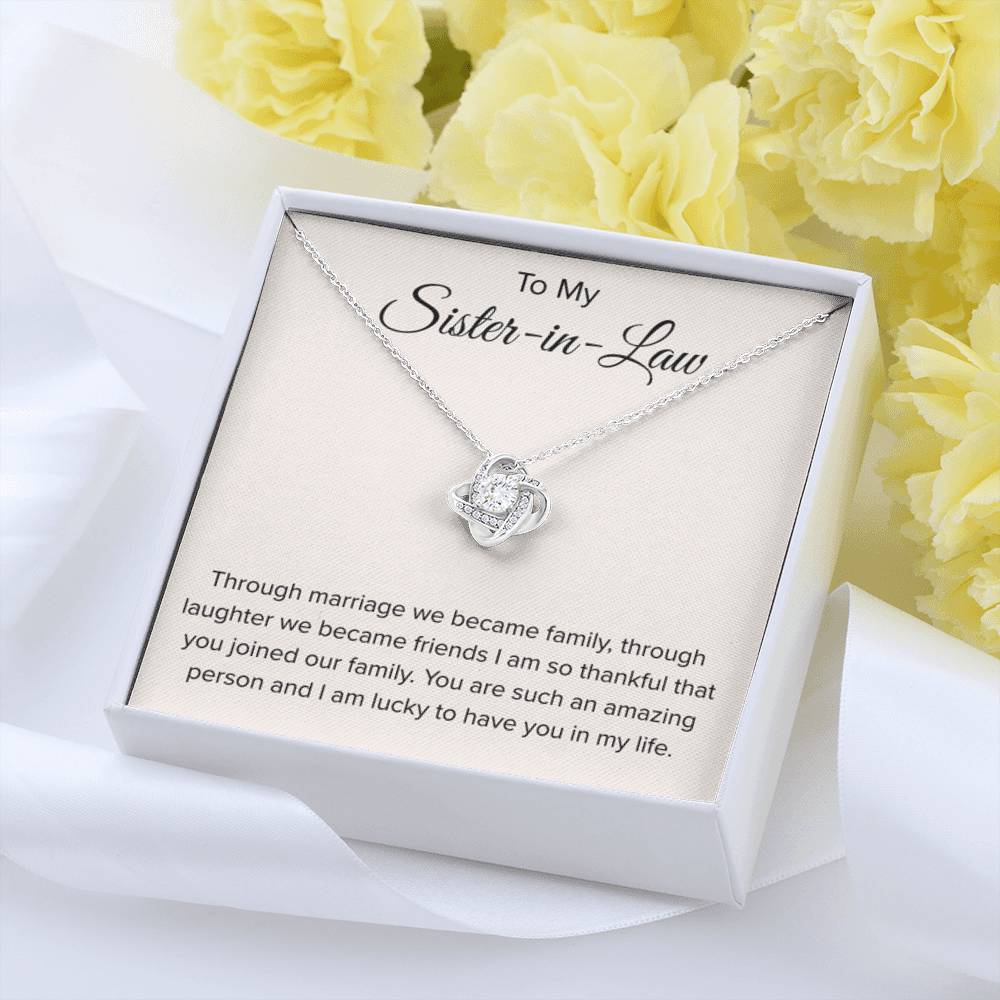 To My Sister In Law - Through Marriage We Become Family - Sister In Law Gift - Love Knot Necklace - Personalize Memories
