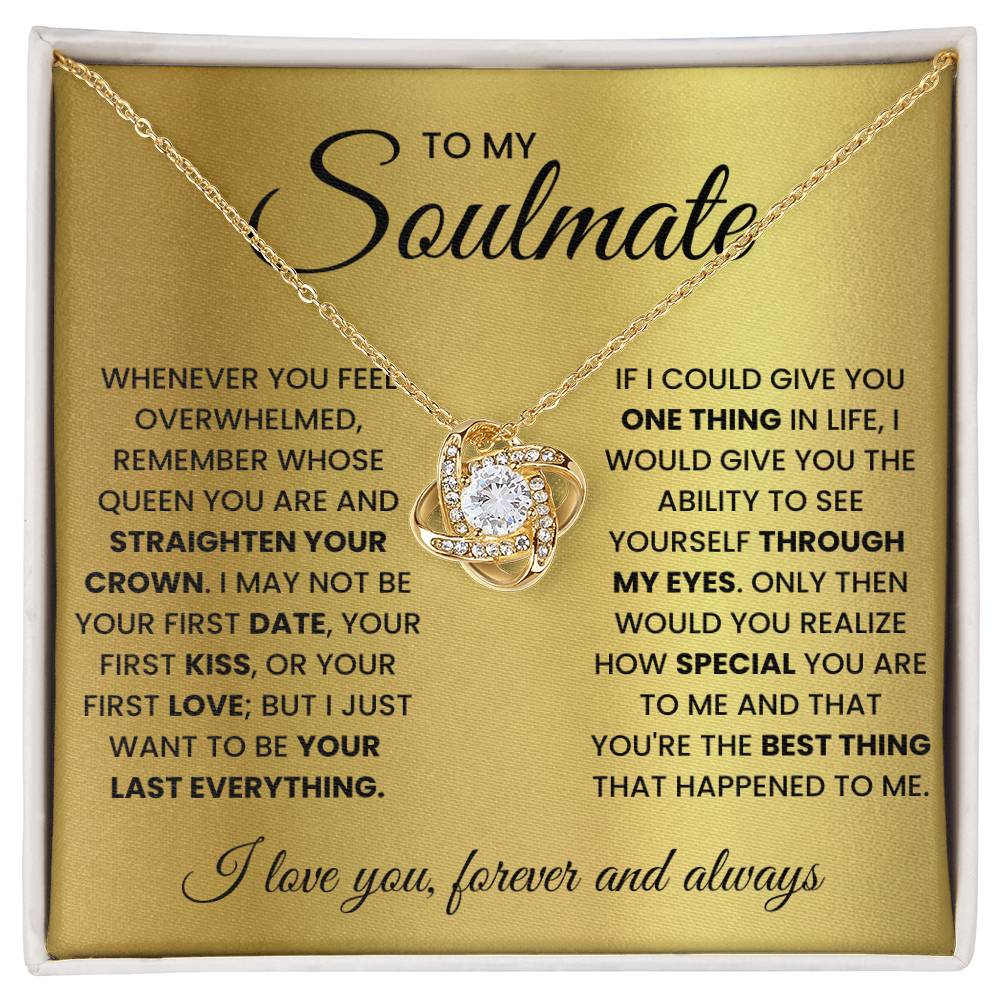 To My Soulmate - Straighten Your Crown - Love Knot Necklace Gift for Her - Personalize Memories