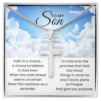 To My Son - Faith is a choice - Religious Gift for Son - Artisan Cross Necklace - Personalize Memories