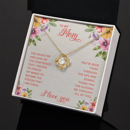 To My Mom - You raised me and gave me the confidence that I Needed - Love Knot Necklace - Personalize Memories