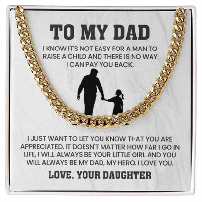 To My Dad - I Will Always Be Your Little Girl - Cuban Link Chain from Daughter - Personalize Memories