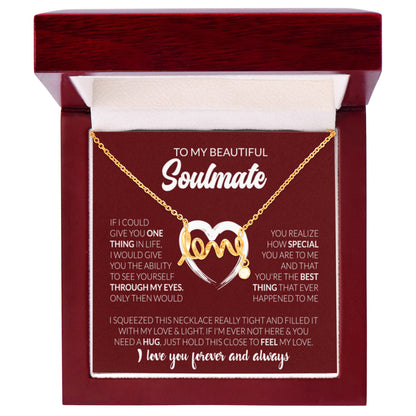 To My Beautiful Soulmate Necklace - Jewelry Gift for Her for Celebrating Romantic Moments - Scripted Love Necklace - Personalize Memories