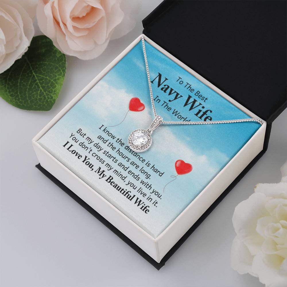 To the best navy wife in the world - I know the distance is hard - Eternal Hope Necklace - Personalize Memories