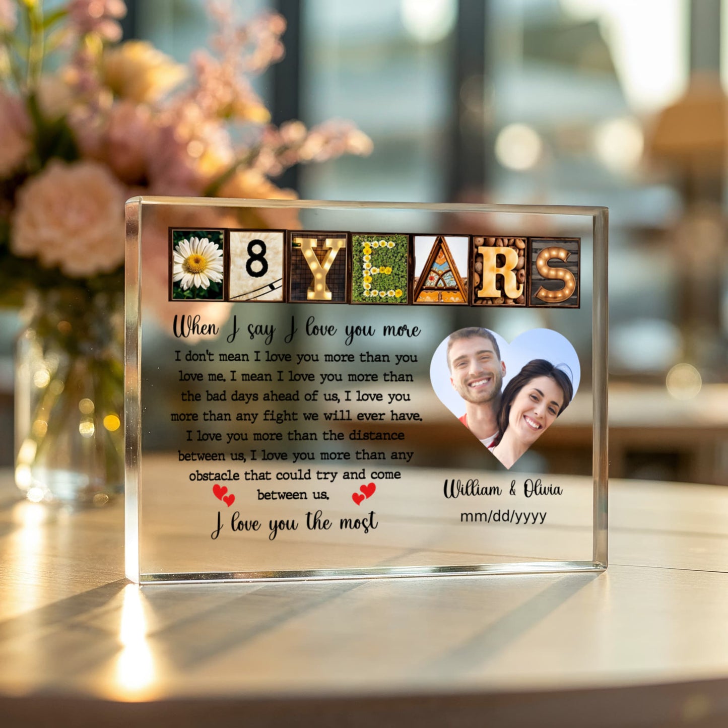 8th Year Anniversary Gift - Personalized Acrylic Block - 8th Anniversary Photo Present for Couples, When I Say I Love You More Personalize Memories