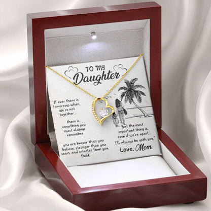 To My Beautiful Daughter - If ever there is tomorrow when we're not together - Forever Love Necklace - Personalize Memories