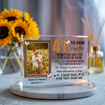 Personalized Photo Acrylic Block, 41st Anniversary Gift For Husband And Wife, 41 Years When We Get To The End Of Our Lives Together