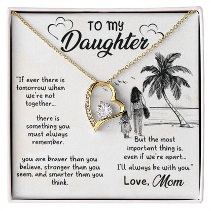 To My Beautiful Daughter - If ever there is tomorrow when we're not together - Forever Love Necklace - Personalize Memories