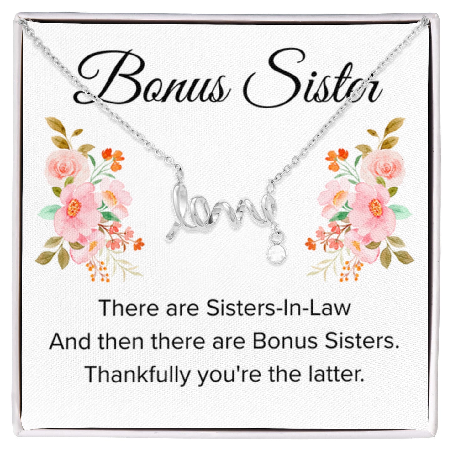 Gift for Bonus Sister - Thankfully You're the Latter - Scripted Love Necklace - Personalize Memories