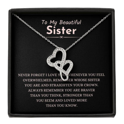 To My Beautiful Sister - Gift for Sister - Never forget that I love you - Heart-to-heart Pendant Necklace - Personalize Memories