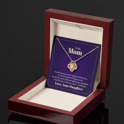 To my mom - for all the times that I forgot to thank you Mom - Love Knot Necklace - Personalize Memories