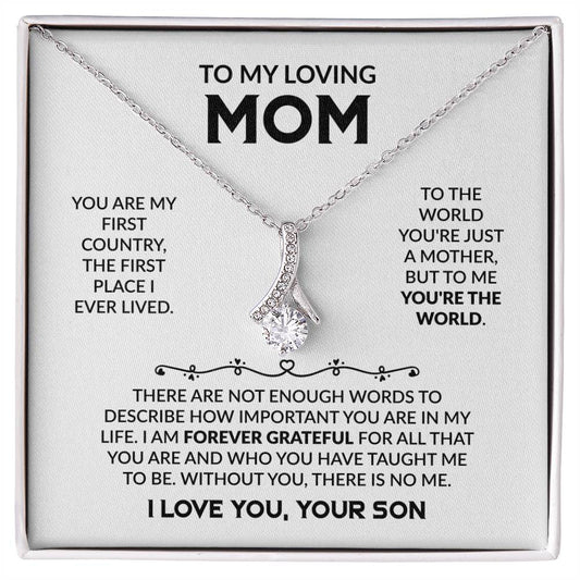 To My Loving Mom - You're My First Country - Alluring Beauty Necklace - Gift for Mom from Son - Personalize Memories