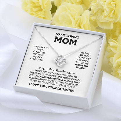 Mom Gift from Daughter - You Are My First Country - Love Knot Necklace - Personalize Memories
