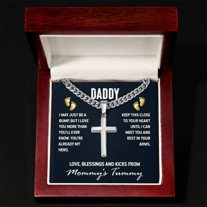 Daddy - I May Just Be A Bump - Artisan Cross with Cuban Link Chain Gift for Dad To Be - Personalize Memories